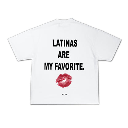 LATINAS ARE MY FAVORITE TEE