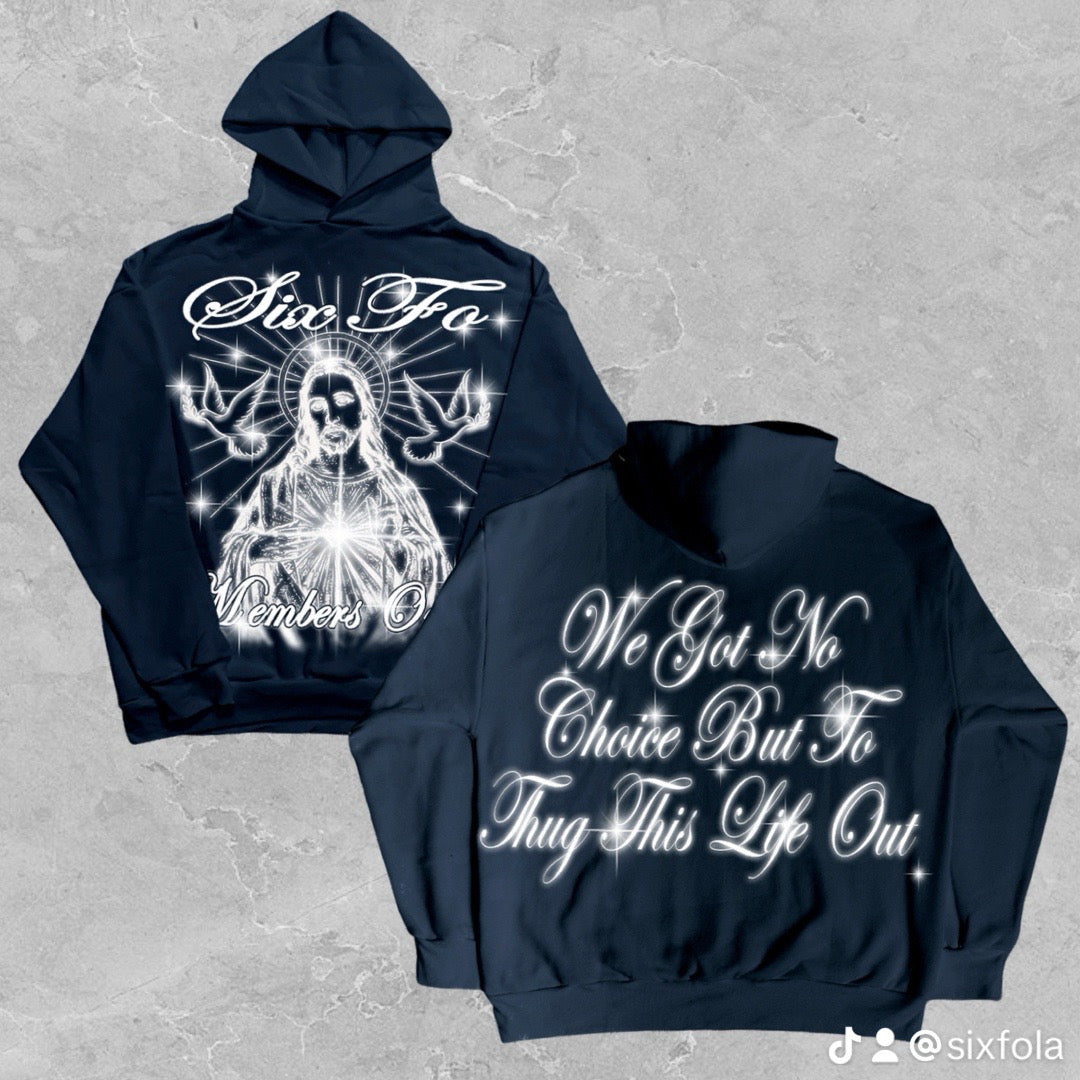 WE THUG IT OUT HOODIE